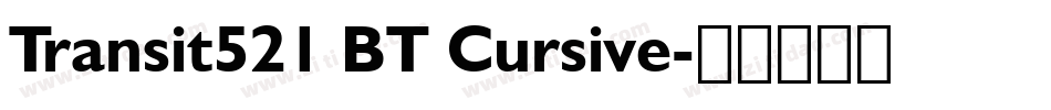 Transit521 BT Cursive字体转换